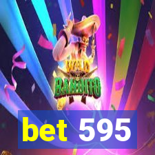 bet 595